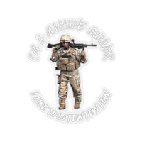 I'm A Machine Gunner Sticker