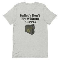 Bullet's Don't Fly Without SUPPLY