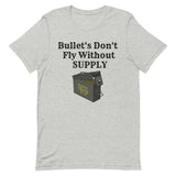 Bullet's Don't Fly Without SUPPLY